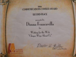 2014 Alabama Media Professionals Communications Contest Award - State Award - Second Place presented to Donna Francavilla for Writing for the Web -  "Chique Wigs About Us"