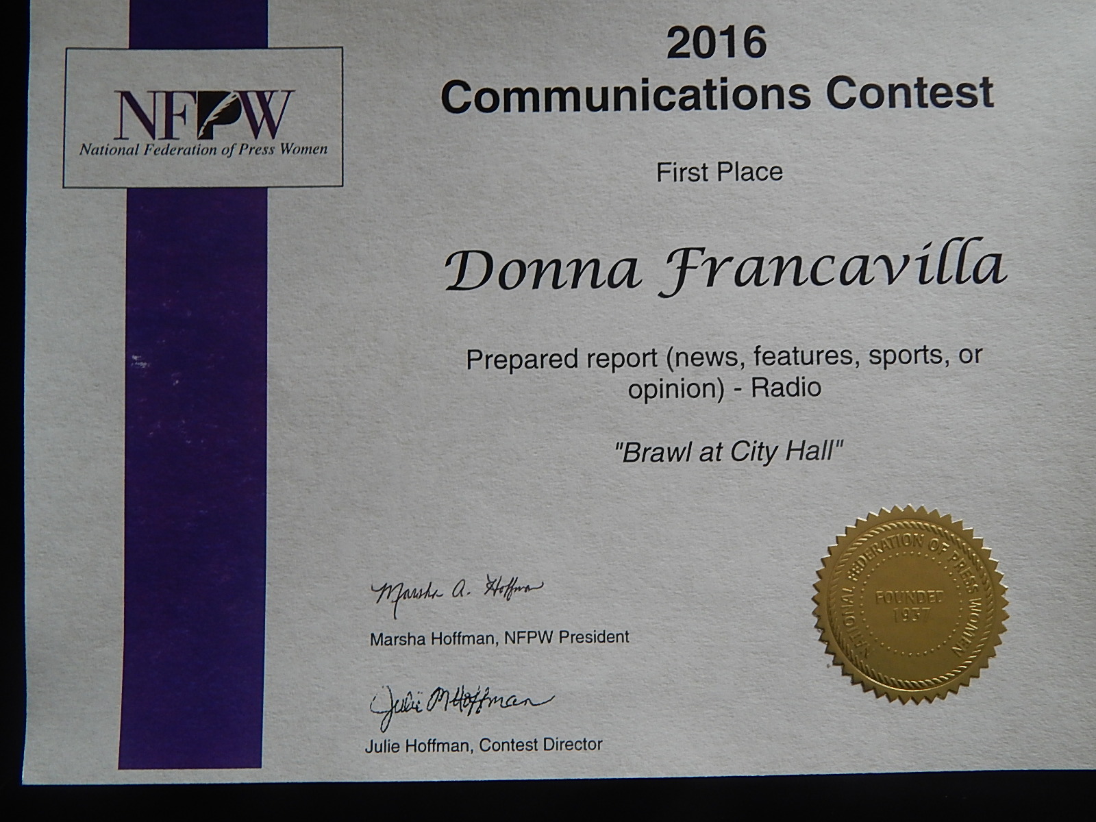 2016 National Federation of Press Women - National Award - First place presented to Donna Francavilla for Prepared Report - Radio "Brawl at City Hall"