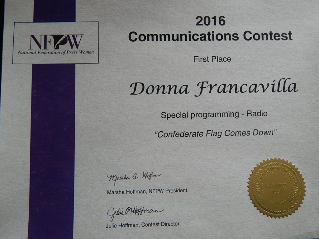 2016 National Federation of Press Women - National Award - First place presented to Donna Francavilla for Special Programming - Radio "Confederate Flag Comes Down"