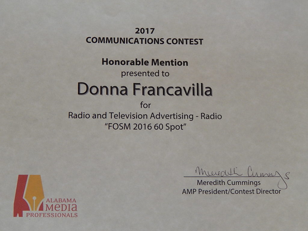 2017 Alabama Media Professionals Communications Contest Award - Honorable Mention - presented to Donna Francavilla for Radio or Television Advertising - Radio FOSM 2016 60 Spot